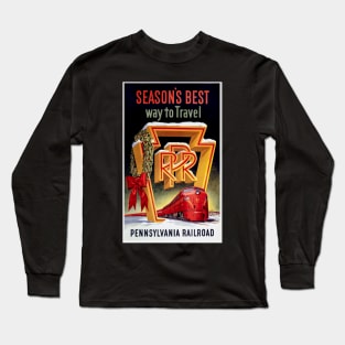 Beautifully Restored Vintage Pennsylvania Railroad Print: Season's Best Way To Travel Long Sleeve T-Shirt